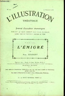 L'illustration Théatrale N° 101 - L'émigré, Pièce En Quatre Actes Par Paul Bourget, Représentée Pour La Première Fois, L - L'Illustration