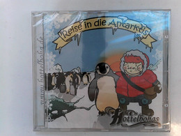 Die Hottelbohas: Reise In Die Antarktis - CD