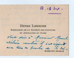 VP19.767 - BARJAC 1926 - CDV - Mr Henri LERICHE Directeur De La Sté Des Lignites ( Mines ) Et Asphaltes Du Gard - Visiting Cards