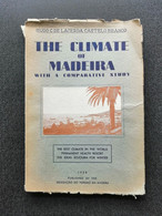 Book The Climate Of Madeira With A Comparative Study, Madeira Island, Hugo De Lacerda Castelo Branco, 1938 - Europe