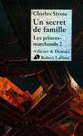 Les Princes Marchands Tome 2 Un Secret De Famille ED. Robert Laffont - Robert Laffont