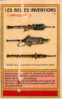 Image Série Les Belles Inventions L'Artillerie (2) Artillery Guerre War Militaire Military Charles VII .. N°17 Dos Blanc - Other & Unclassified
