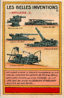 Image Série Les Belles Inventions L'Artillerie (7) Artillery Guerre War Militaire Military ... Canon N°22 Dos Blanc B.E - Autres & Non Classés