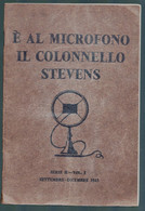 E' AL MICROFONO IL COLONNELLO STEVENS Serie II - SETTEMBRE DICEMBRE 1943 FASCISMO - PROPAGANDA ALLEATA (STAMP201) - Guerra 1939-45