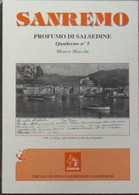 Profumo Di Salsedine - Storia Del Porto Di Sanremo - Non Classificati