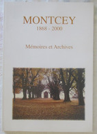 Livre Montcey 1868 - 2000 Mémoires Et Archives - Franche-Comté