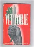 VITTORIE - 9 MAGGIO 1940 - GIORNATA CELEBRATIVA DEL REGIO ESERCITO - A CURA DEL MINISTERO DELLA GUERRA - Oorlog 1939-45