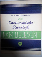 FAMILIELEVEN - HET SACRAMENTEELE HUWELIJK Door Dr. L. Janssens  / Antwerpen Geloofsverdediging 1942 Sacrament - Vecchi