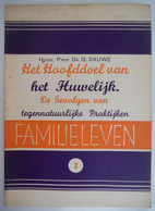 FAMILIELEVEN - HET HOOFDOEL Vh HUWELIJK - DE GEVOLGEN V TEGENNATUURLIJKE PRAKTIJKEN / Antwerpen Geloofsverdediging 1941 - Anciens