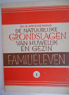 FAMILIELEVEN - DE NATUURLIJKE GRONDSLAGEN V HUWELIJK & GEZIN Door Dr. A. Kriekemans / Antwerpen Geloofsverdediging 1941 - Antique