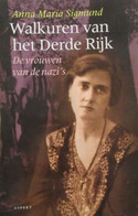 Walkuren Van Het Derde Rijk - De Vrouwen Van De Nazi's - Door A. Sigmund - 2002 - Oorlog 1939-45