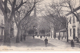 83-COLLOBRIERES- PLACE VICTOR HUGO - 1906 - Collobrieres