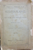 Keizer Karel En Het Rijk Der Nederlanden In Middeleeuws Versbouw - Door Jules De Geyter (° Lede) - Uitg. Te Gent In 1891 - Histoire