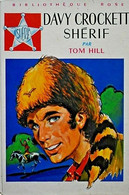 Davy Crockett Shérif - De Tom Hill - Bibliothèque Rose - 1974 - Bibliothèque Rose