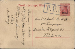 Guerre 14 Zivilarbeiterpostkarte CP Pour Civils Travaillant Pour L'armée Allemande Entier Germania Cachet P.U.St - WW I