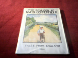 THE BOYHOOD OF DAVID COPPERFIELD   / TALES FROM ENGLAND     FRANCE 1971 - Geïllustreerde Boeken