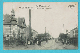 * Wavre Notre Dame - Onze Lieve Vrouw Waver (Sint Katelijne Waver) * Rue Du Moulin, Molenstraat, Animée, TOP, Unique - Sint-Katelijne-Waver