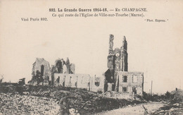 La Grande Guerra 1914-16 - En CHAMPAGNE. Ce Qui Reste L'Eglise De Ville -sur Tourbe (Marme) - Ville-sur-Tourbe