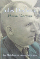 Jules Declercq (° Izegem ) - Vlaams Voorman - Door J. Lermyte En A. Van Severen - Vlaamse Beweging - 2000 - Histoire