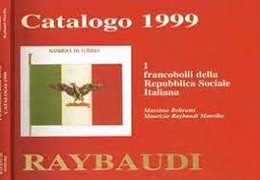 CATALOGO 1999 - I FRANCOBOLLI DELLE REPUBBLICA SOCIALE - RAYBAUDI - Oorlog 1939-45