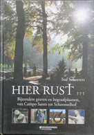 Hier Rust - Bijzondere Graven En Begraafplaatsen, Van Campo Santo Tot Schoonselhof - 2011 - Door S. Schoeters - Histoire