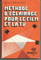 Gerald MILLERSON : Méthode D'éclairage Pour Le Film Et La TV - Audio-Video