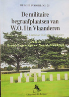 Groot-Poperinge En Noord-Frankrijk - De Militaire Begraafplaatsen Van WO I In Vlaanderen - 2000 - Guerre 1914-18