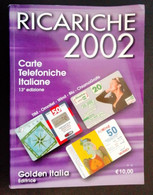 CARTE TELEFONICHE ITALIANE - RICARICHE - 13° EDIZIONE - GOLDEN ITALIA - Other