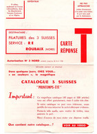 NORD - Dépt N° 59 = ROUBAIX 1958 = CARTE REPONSE T  ' FILATURES Des 3 SUISSES ' - Cards/T Return Covers