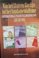 Van Het Ijzeren Gordijn Tot Het Fundamentalisme - Internationale Tentoonstellingen Na 1945 - Door Luc De Vos - 1998 - Histoire