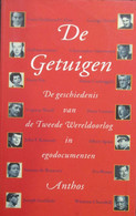 De Getuigen - De Geschiedenis Van WO II In Egodocumenten - Oa Green Kennedy De Beauvoir Braun Ustinov... - Guerre 1939-45