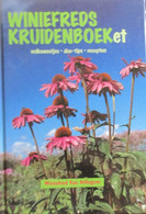 Winiefreds Kruidenboeket - Volksweetjes Doe-tips Recepten - Door W. Van Killegem - Kruiden Gezondheid - Autres & Non Classés