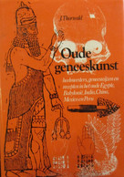 Oude Geneeskunst - Heelmeesters Geneeswijzen Recepten In Oude Egypte Babylonië Indian China Mexico Peru - Histoire