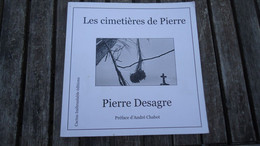 Les Cimetières De Pierre - Pierre Desagre  (voir Détails) - Bélgica