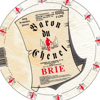 ETIQUETTE FROMAGE GRAND BRIE -  BARON DU CHENEL -  Fab Dans Les VOSGES  CORCIEUX  88 - Cheese
