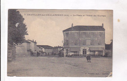 CPA DPT 01 ,CHATILLON  SUR CHALARONNE, LA PLACE ET L HOTEL DE L EUROPE - Châtillon-sur-Chalaronne