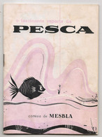 PESCA - Fishing - LA PÊCHE - Livre En Portugais Enseignant La Pêche - 1958 - 52 Feuilles Avec Propagande - Other