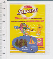 Magnet Publicité Brossard Savane / Amérique Du Sud Ile De Pâques  IM39/14 - Magnete