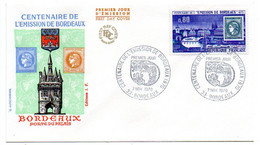 FDC--1970 - 100° Anniversaire De L'émission De Bordeaux (timbre-poste) ........cachet  BORDEAUX- 33 ............à Saisir - 1970-1979