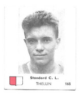 Chromo Voetballer 5,5 X 6,4 Cm Belgian Chewing Gum Cy Antwerp, Nr 168 Thellin Henri, Royal Standard C. L. - Trading Cards