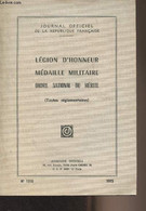 Légion D'honneur Médaille Militaire, Ordre National Du Mérite (textes Réglementaires) - Journal Officiel De La Républiqu - Français