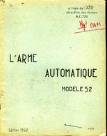 L'arme Automatique Modèle 52 Edition 1962 Armée De L'air Dirrection Des écoles B.E.720 - Collectif - 1962 - Français