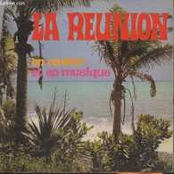 La Réunion En Couleur Et En Musique - Manès Gilbert - 1968 - Outre-Mer