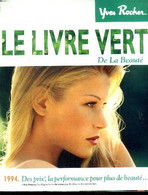 Yves Rocher Le Livre Vert De La Beauté - Collectif - 1994 - Libri