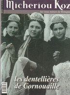 Livre REVUE Micheriou Koz  LES DENTELLIERE DE CORNOUAILLE Audierne Pont L Abbé Quimper  ...  N°27 Edit 2011 ( TTB état) - Bretagne