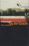 Tag Der Gewalt : Roman / Frank Geerk - Old Books