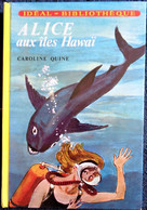 Caroline Quine - ALICE Aux Îles Hawaï  - Idéal Bibliothèque - ( 1972 ) . - Ideal Bibliotheque