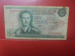 LUXEMBOURG 10 FRANCS 1967 Préfix "A" Circuler (L.4) - Luxemburgo