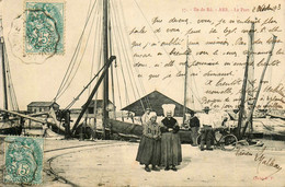 Ars En Ré , Ile De Ré * 1903 * Le Port * Femmes Coiffe Costume Bateaux - Ile De Ré