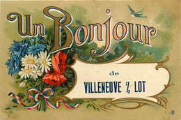 Villeneuve Sur Lot * Souvenir Et Un Bonjour De La Commune - Villeneuve Sur Lot